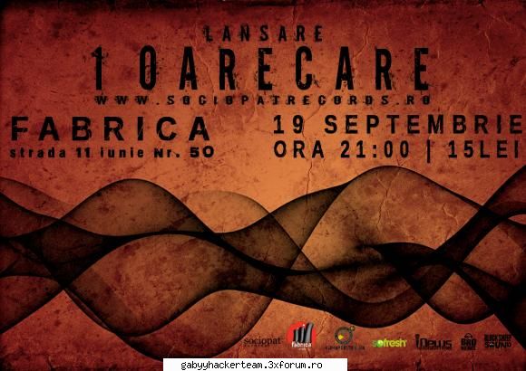 lansare 1oarecare septembrie club fabrica strada iunie,nr 50,ora merita lipsiti !!! pregati-va